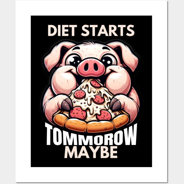 DIET STARTS TOMMOROW MAYBE Wall Art by GP SHOP